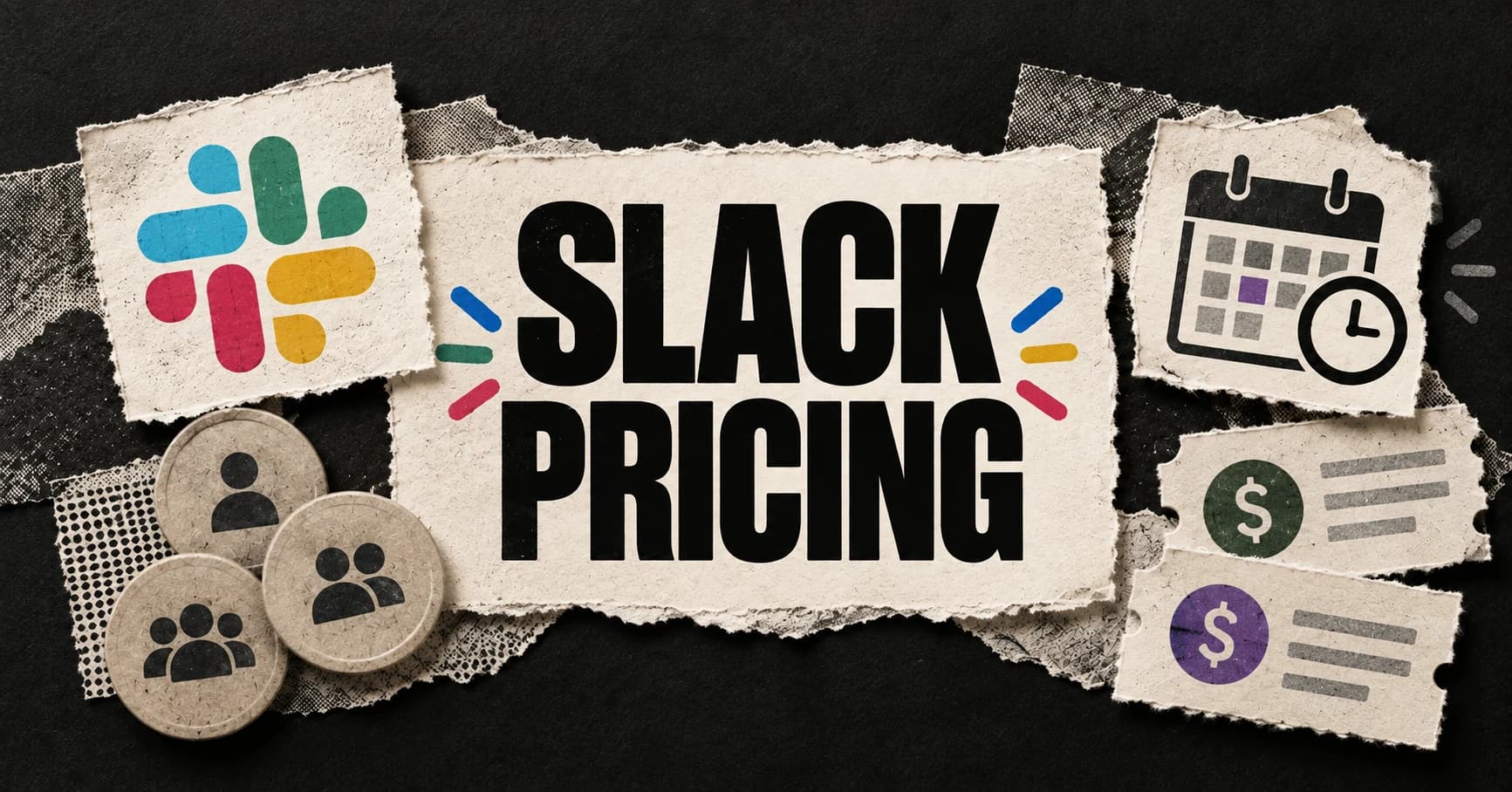 Slack Pricing printed on torn cream paper beside a colorful Slack mark, active-member tokens, a calendar, and billing slips