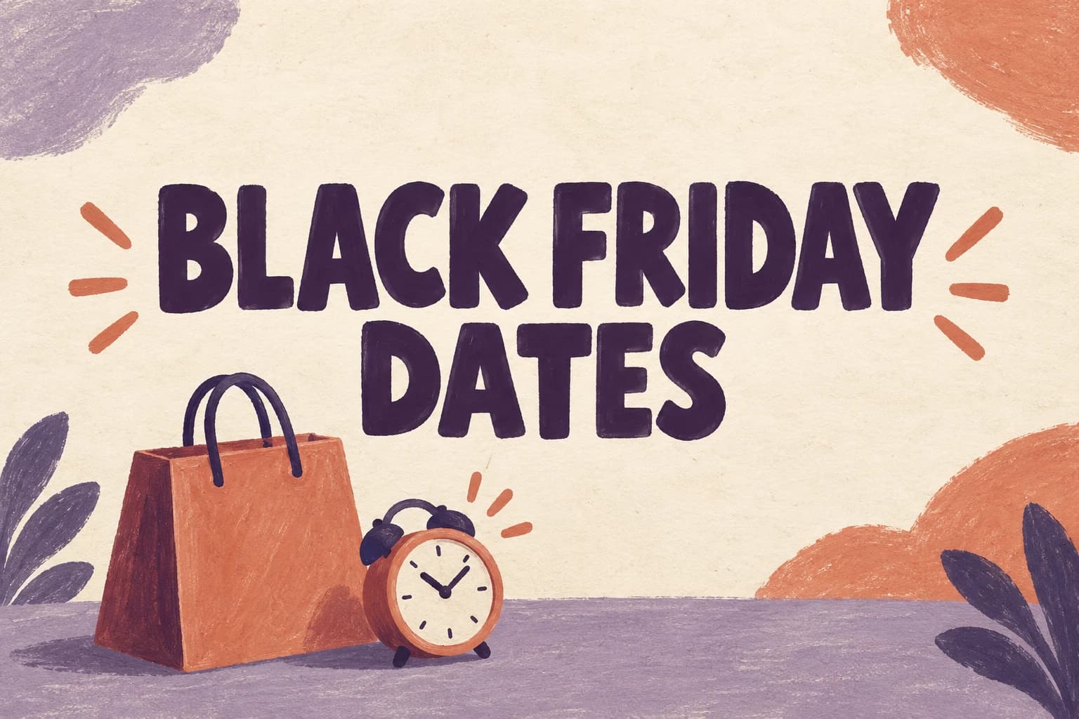 BLACK FRIDAY DATES in large plum lettering above a painted shopping bag and clock